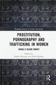 Book cover of: Prostitution, Pornography and Trafficking in Women