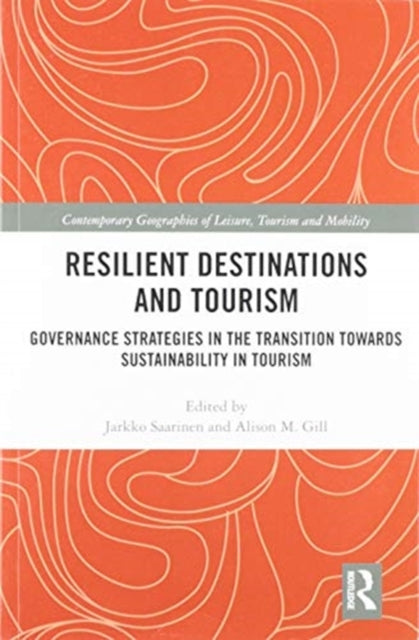 Book cover of: Resilient Destinations and Tourism. By: Jarkko Saarinen