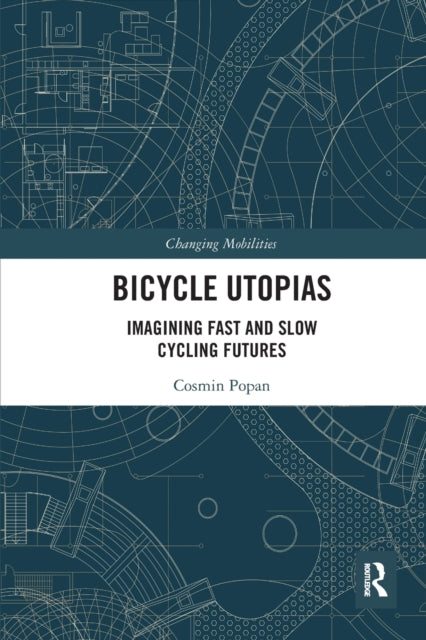 Book cover of: Bicycle Utopias. By: Cosmin Popan