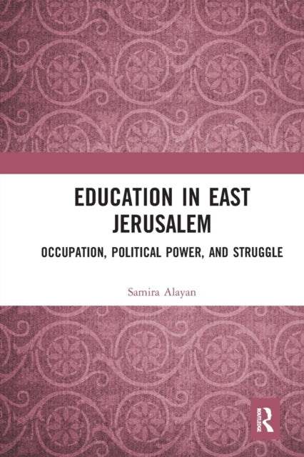 Book cover of: Education in East Jerusalem. By: Samira Alayan