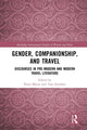 Book cover of: Gender, Companionship, and Travel