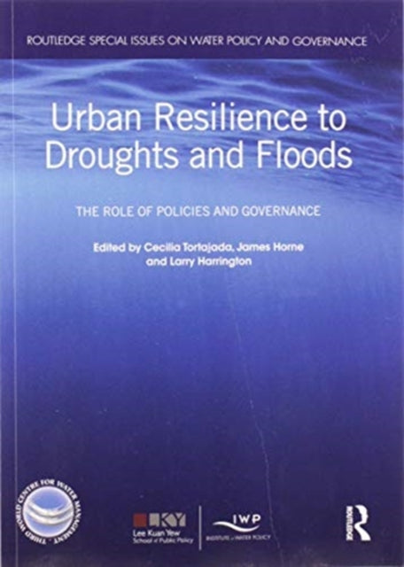 Book cover of: Urban Resilience to Droughts and Floods. By: Cecilia Tortajada