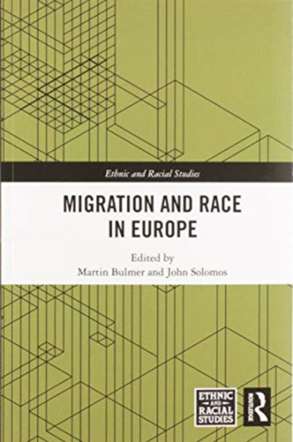 Book cover of: Migration and Race in Europe. By: Martin Bulmer