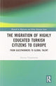 Book cover of: Migration of Highly Educated Turkish Citizens to Europe. By: Zeynep Yanasmayan
