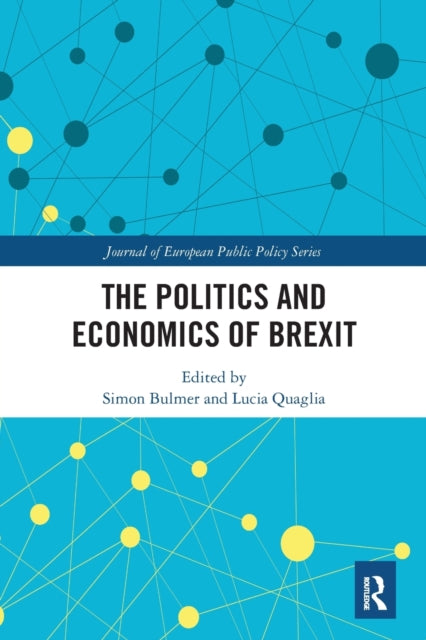 Book cover of: Politics and Economics of Brexit. By: Simon Bulmer