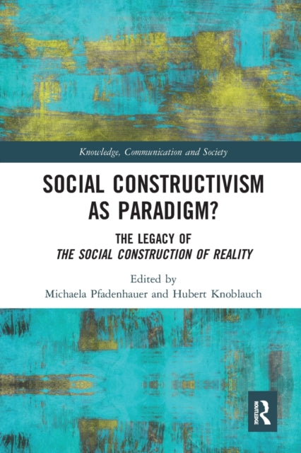 Book cover of: Social Constructivism as Paradigm?. By: Michaela Pfadenhauer