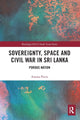 Book cover of: Sovereignty, Space and Civil War in Sri Lanka. By: Anoma Pieris