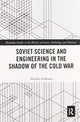 Book cover of: Soviet Science and Engineering in the Shadow of the Cold War. By: Hiroshi Ichikawa