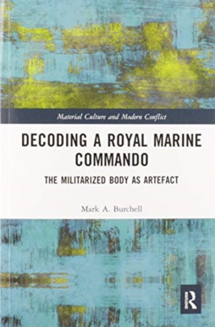 Book cover of: Decoding a Royal Marine Commando. By: Mark Burchell