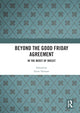 Book cover of: Beyond the Good Friday Agreement. By: Etain Tannam