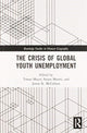 Book cover of: Crisis of Global Youth Unemployment