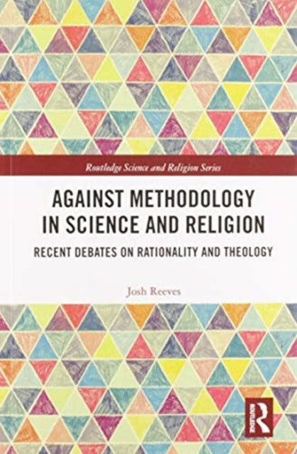 Book cover of: Against Methodology in Science and Religion