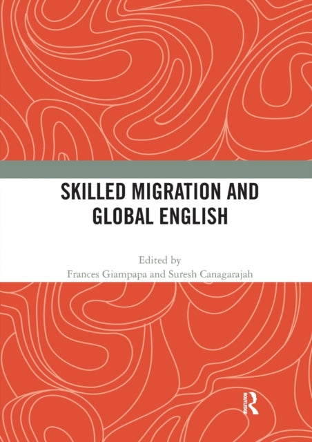 Book cover of: Skilled Migration and Global English