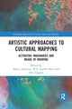 Book cover of: Artistic Approaches to Cultural Mapping. By: Nancy Duxbury