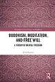 Book cover of: Buddhism, Meditation, and Free Will. By: Rick Repetti