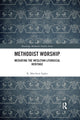 Book cover of: Methodist Worship. By: R. Matthew Sigler