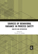 Book cover of: Sources of Behavioral Variance in Process Safety. By: Timothy D. Ludwig