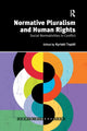 Book cover of: Normative Pluralism and Human Rights. By: Kyriaki Topidi