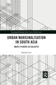 Book cover of: Urban Marginalisation in South Asia. By: Nandini Sen