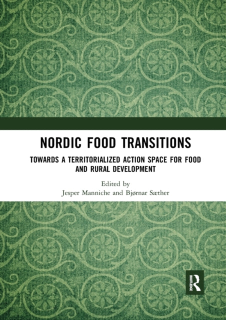 Book cover of: Nordic Food Transitions. By: Jesper Manniche