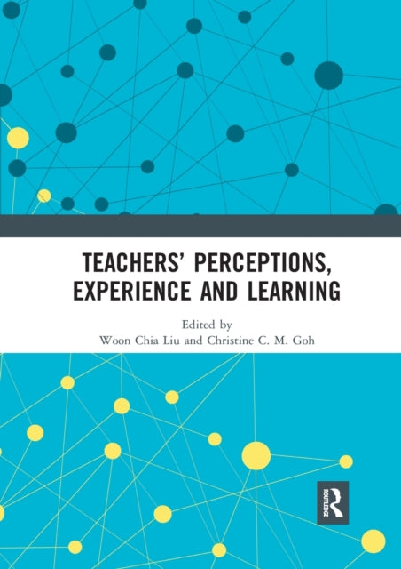 Book cover of: Teachers’ Perceptions, Experience and Learning