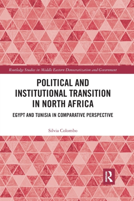 Book cover of: Political and Institutional Transition in North Africa. By: Silvia Colombo