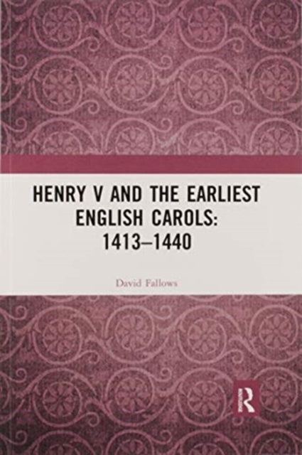 Book cover of: Henry V and the Earliest English Carols: 1413–1440