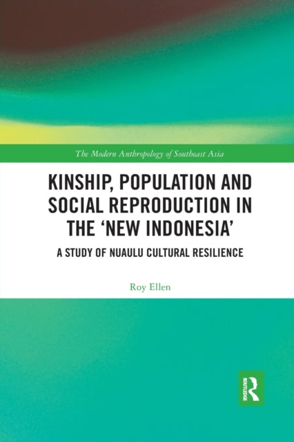 Book cover of: Kinship, population and social reproduction in the 'new Indonesia'