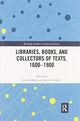 Book cover of: Libraries, Books, and Collectors of Texts, 1600-1900. By: Annika Bautz