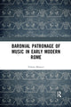 Book cover of: Baronial Patronage of Music in Early Modern Rome. By: Valerio Morucci