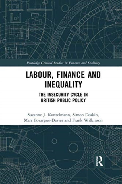 Book cover of: Labour, Finance and Inequality. By: Suzanne J. Konzelmann