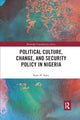 Book cover of: Political Culture, Change, and Security Policy in Nigeria. By: Kalu Ndukwe Kalu