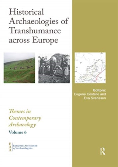 Book cover of: Historical Archaeologies of Transhumance across Europe. By: Eugene Costello