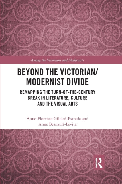 Book cover of: Beyond the Victorian/ Modernist Divide