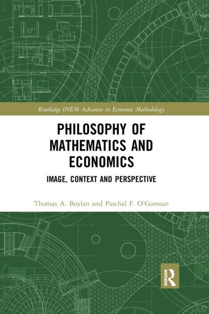 Book cover of: Philosophy of Mathematics and Economics. By: Thomas A. Boylan