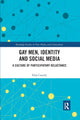 Book cover of: Gay Men, Identity and Social Media. By: Elija Cassidy