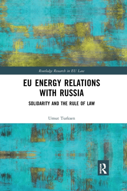 Book cover of: EU Energy Relations With Russia. By: Umut Turksen