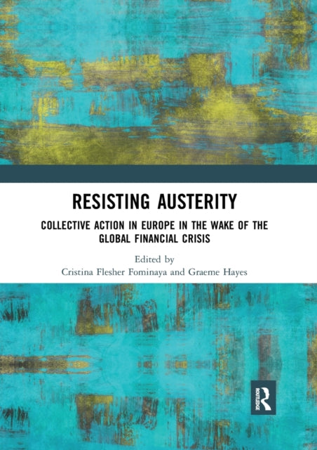 Book cover of: Resisting Austerity. By: Cristina Flesher Fominaya