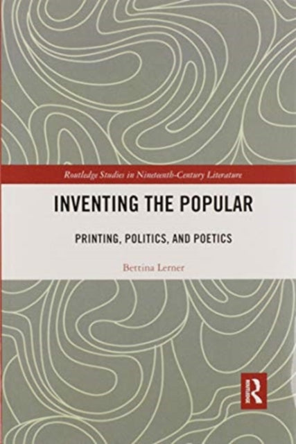 Book cover of: Inventing the Popular. By: Bettina R. Lerner