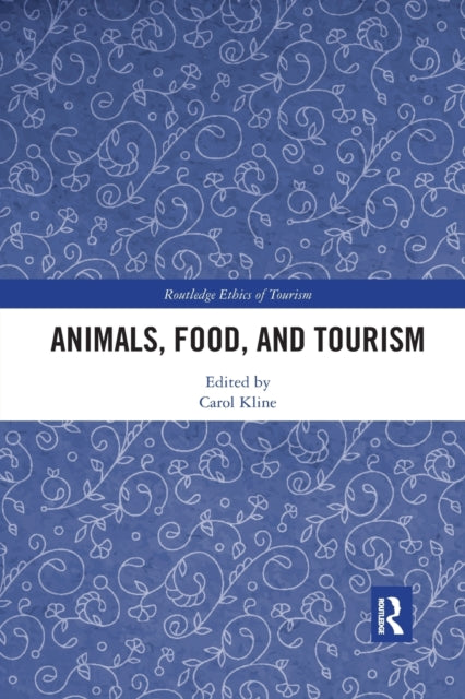 Book cover of: Animals, Food, and Tourism