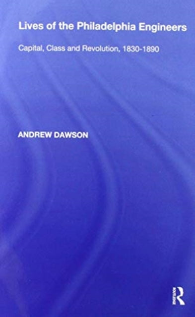 Book cover of: Lives of the Philadelphia Engineers. By: Andrew Dawson