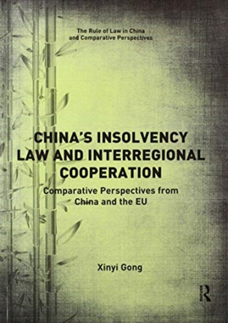 Book cover of: China’s Insolvency Law and Interregional Cooperation. By: Xinyi Gong