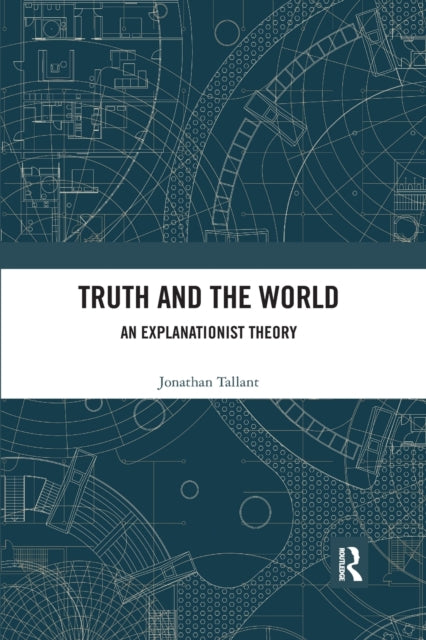 Book cover of: Truth and the World. By: Jonathan Tallant