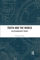 Book cover of: Truth and the World. By: Jonathan Tallant