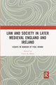 Book cover of: Law and Society in Later Medieval England and Ireland. By: Paul A. Brand
