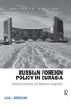 Book cover of: Russian Foreign Policy in Eurasia. By: Lilia A. Arakelyan
