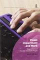 Book cover of: Visual Impairment and Work. By: Sally French