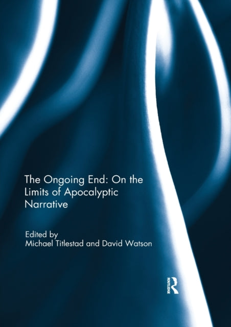 Book cover of: Ongoing End: On the Limits of Apocalyptic Narrative