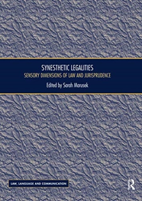 Book cover of: Synesthetic Legalities. By: Sarah Marusek