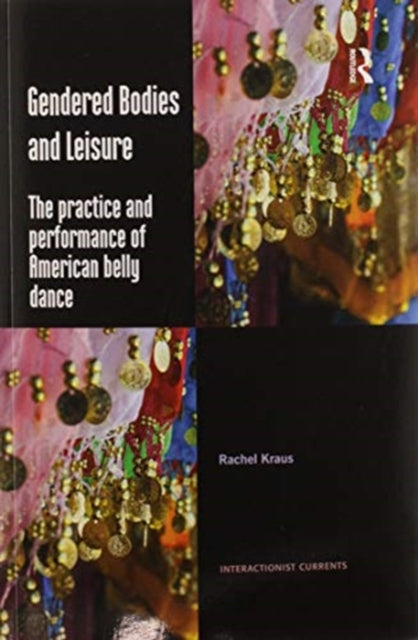 Book cover of: Gendered Bodies and Leisure. By: Rachel Kraus